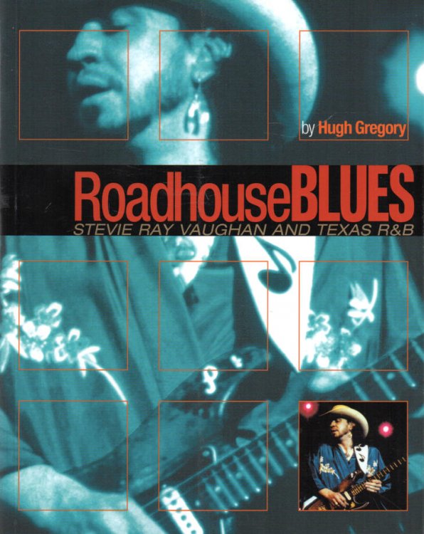 Roadhouse Blues Stevie Ray Vaughan and Texas R&B