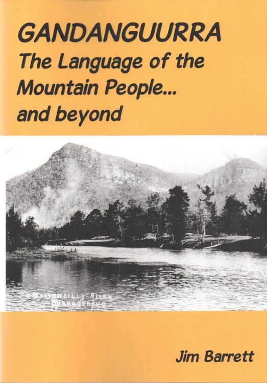 Gandanguurra: The Language of the Mountain People. and beyond