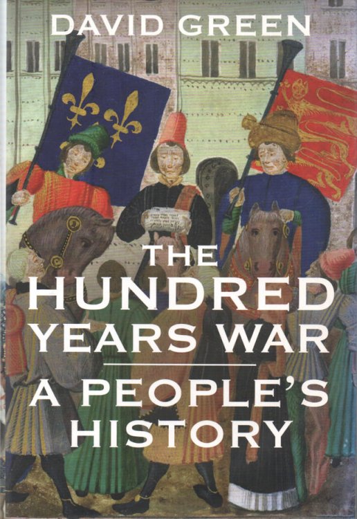 The Hundred Years War A People's History