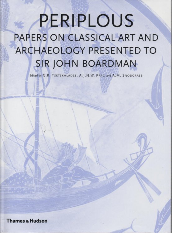 Periplous Papers on Classical Art and Archaeology Presented to Sir John Boardman