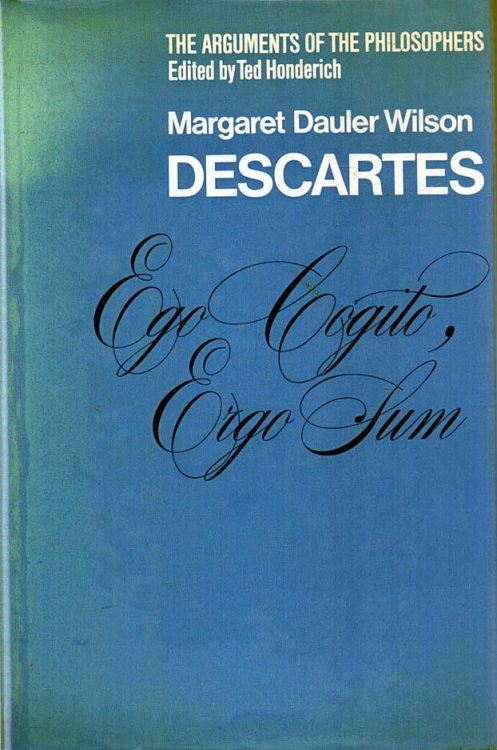 Descartes The Arguments of the Philosophers series