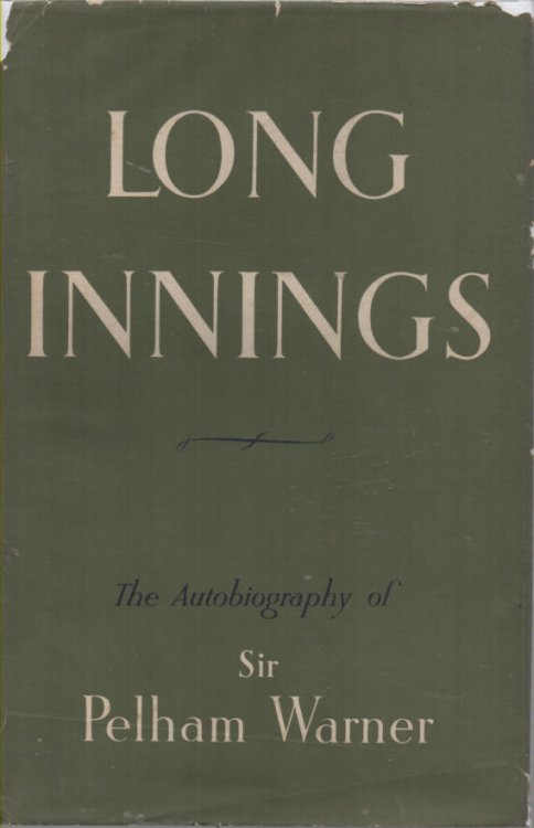 Image for Long Innings The Autobiography of Sir Pelham Warner Long Innings The Autobiography of Sir Pelham Warner