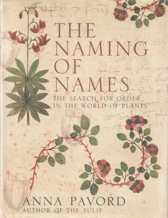 The Naming of Names The Search for Order in the World of Plants