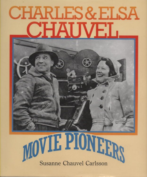 Charles and Elsa Chauvel: Movie Pioneers