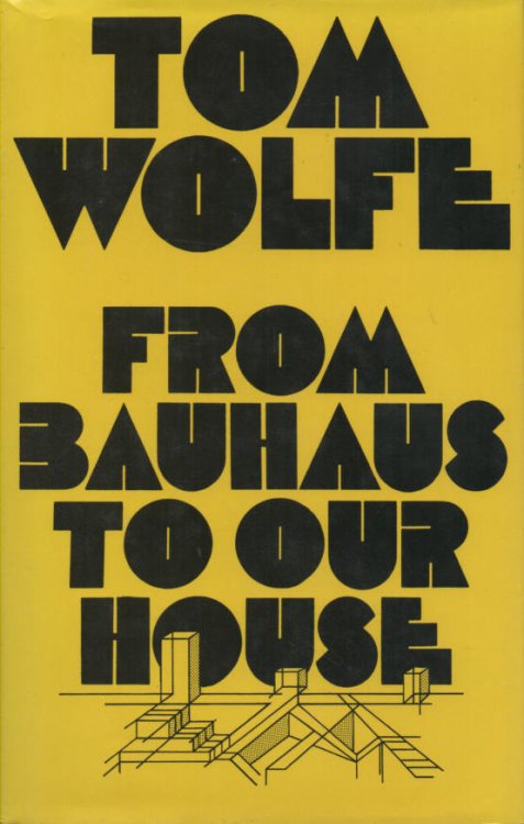 From Bauhaus to Our House