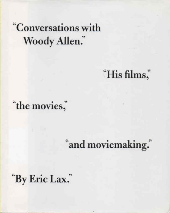 Conversations with Woody Allen: His Films, the Movies, and Moviemaking
