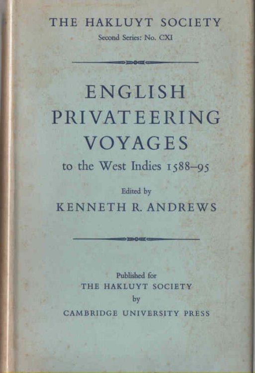 English Privateering Voyages to the West Indies 1588-95: Hakluyt Society