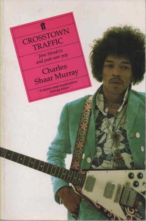 Crosstown Traffic Jimi Hendrix and Post-War Pop