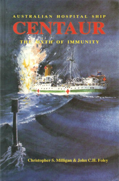 Australian Hospital Ship Centaur - signed by the authors The Myth of Immunity