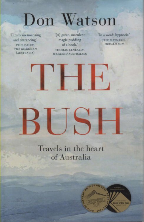 The Bush: Travels in the Heart of Australia