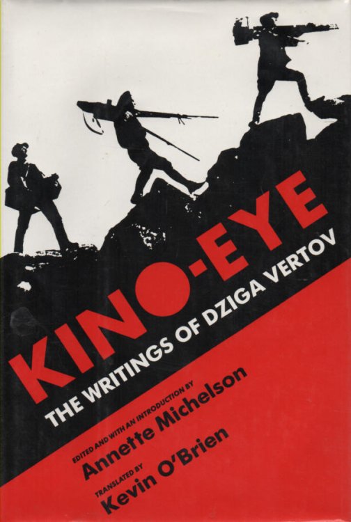Kino-Eye: The Writings of Dziga Vertov