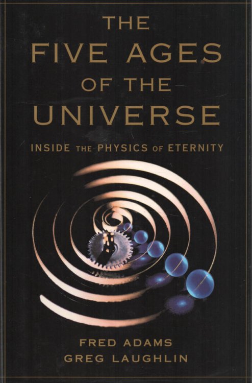 The Five Ages of the Universe Inside the Physics of Eternity