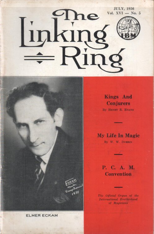 The Linking Ring - Vol.16 - No.5, July 1936 The Official Organ of the International Brotherhood of Magicians