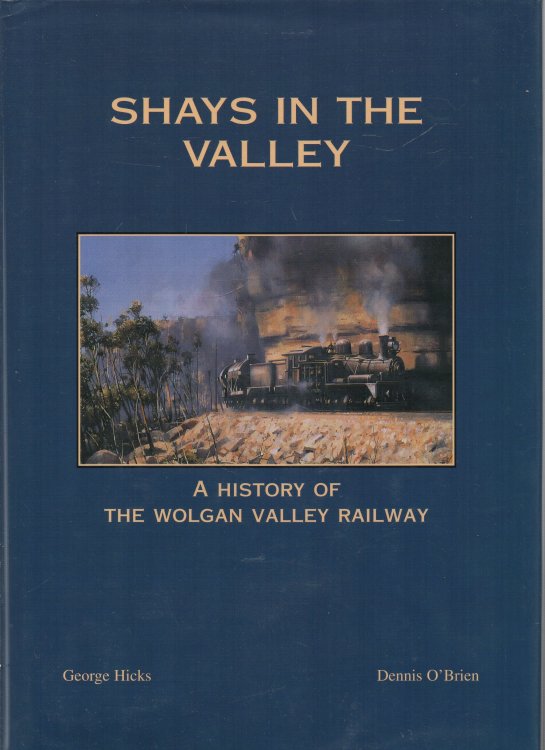 Image for Shays in the Valley A History of the Wolgan Valley Railway Shays in the Valley A History of the Wolgan Valley Railway