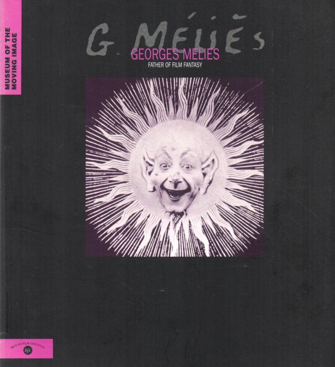 Georges Melies Father of Film Fantasy