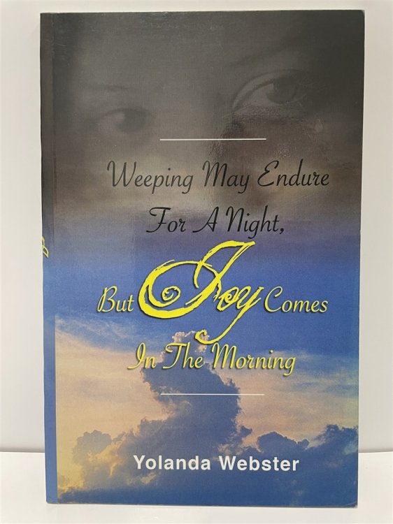 Weeping May Endure for a Night, but Joy Comes in the Morning