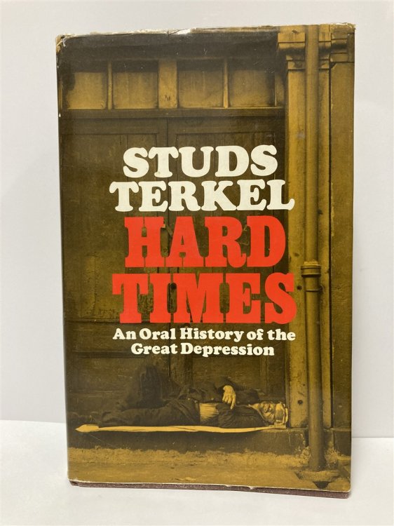 HARD TIMES An Oral History of the Great Depression