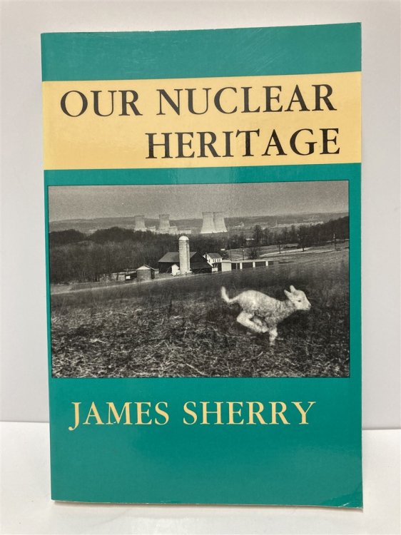 Our Nuclear Heritage