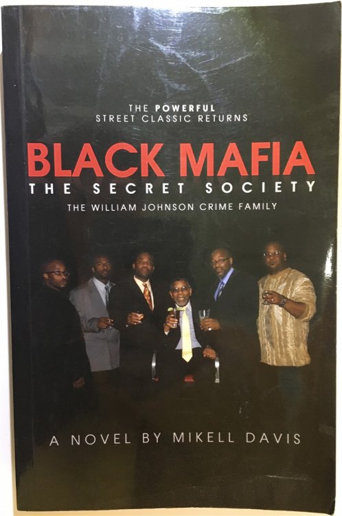 Black Mafia The Secret Society : the William Johnson Crime Family