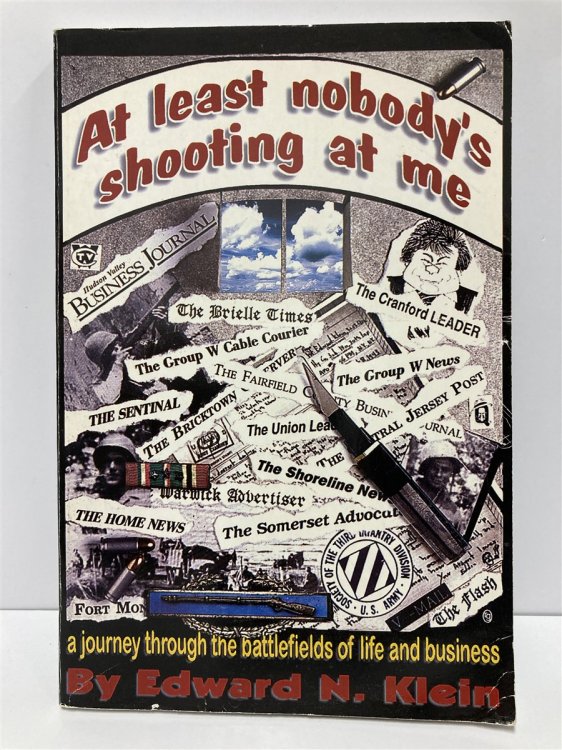At Least Nobody's Shooting At Me