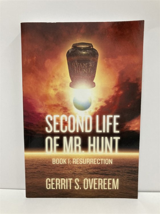 Second Life of Mr. Hunt Book 1: Resurrection