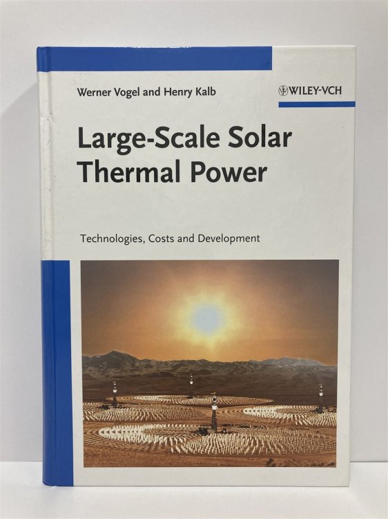 Large-Scale Solar Thermal Power Technologies, Costs and Development