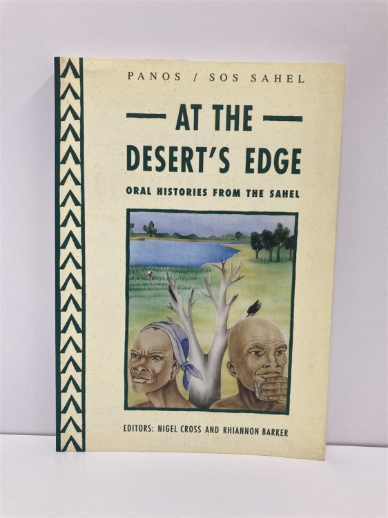At the Desert's Edge Oral Histories from the Sahel