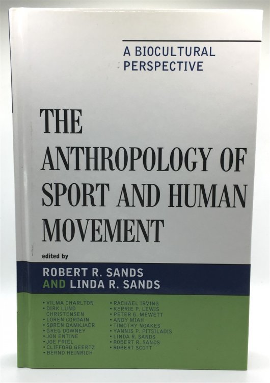 The Anthropology of Sport and Human Movement A Biocultural Perspective