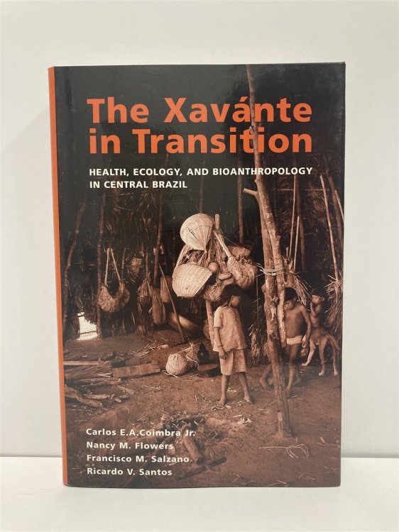 Image for The Xavante in Transition Health, Ecology, and Bioanthropology in Central Brazil The Xavante in Transition Health, Ecology, and Bioanthropology in Central Brazil