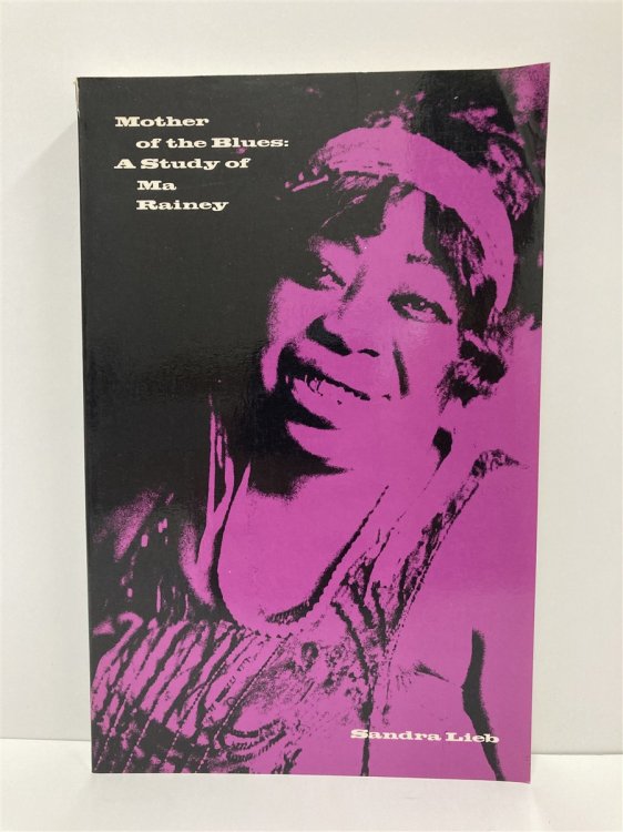 Mother of the Blues A Study of Ma Rainey