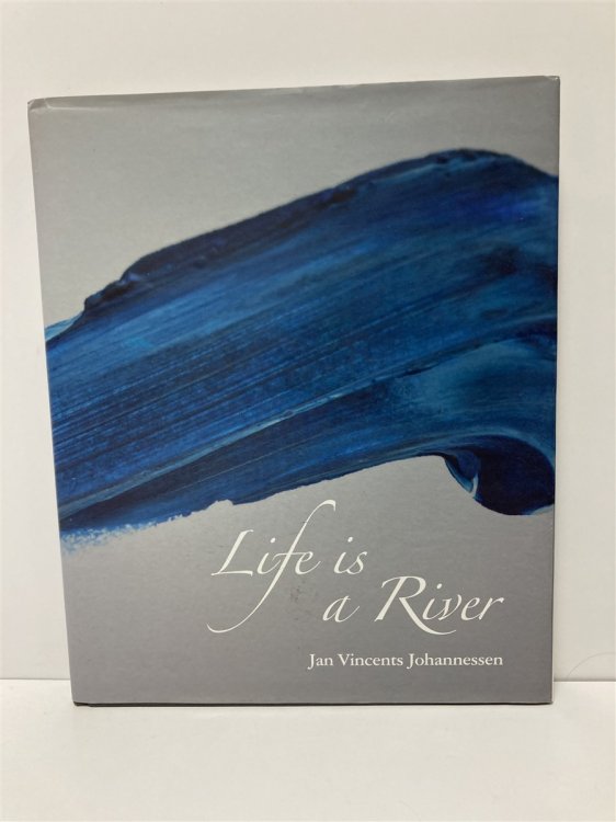 Life is a River by Jan Vincents Johannessen