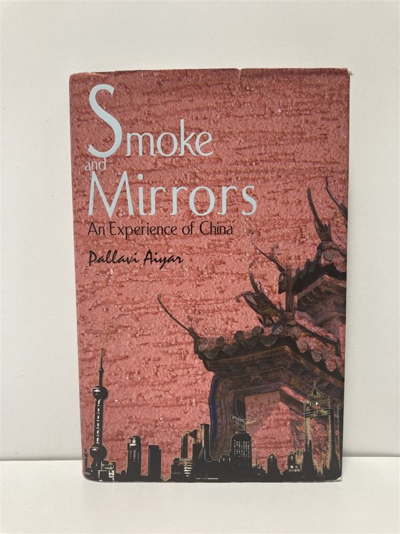 Smoke and Mirrors An Experience of China