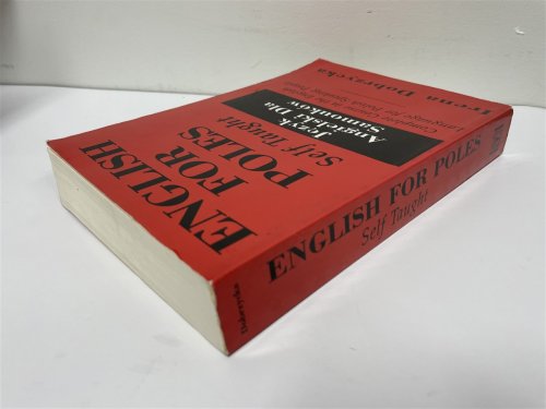 English for Poles Self Taught Complete Course in the English Language for Polish Speaking . .