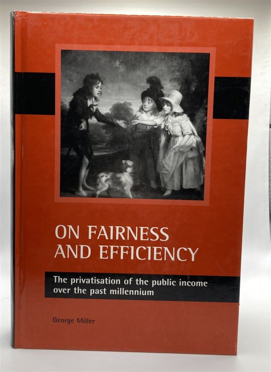 On Fairness and Efficiency The Privatisation of the Public Income over the Past Millennium