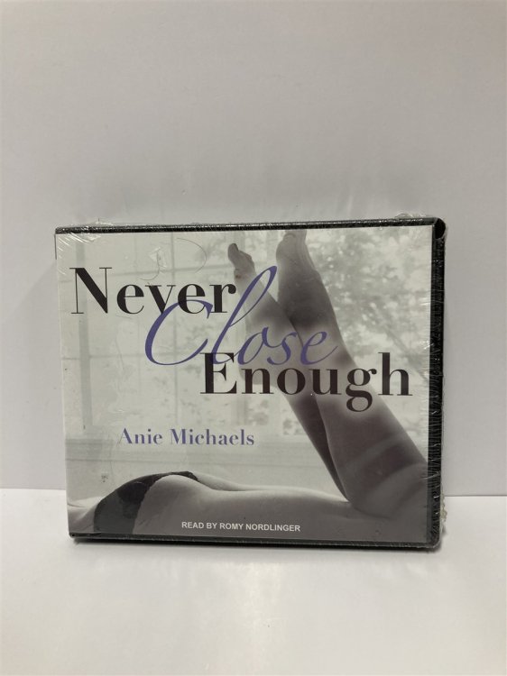 Never Close Enough