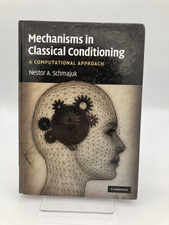 Image for Mechanisms in Classical Conditioning A Computational Approach Mechanisms in Classical Conditioning A Computational Approach