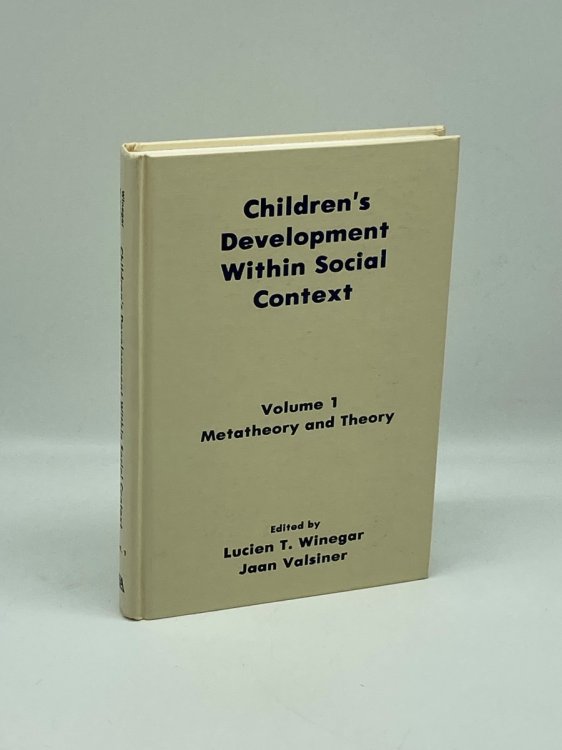 Children's Development Within Social Context Volume I: Metatheory and Theory: Volume II: Research and Methodology
