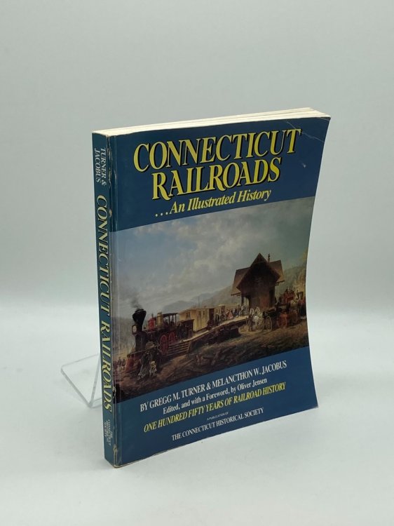 Connecticut Railroads An Illustrated History