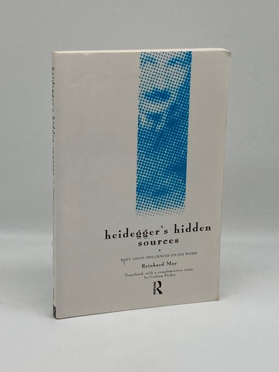 Heidegger's Hidden Sources East-Asian Influences on His Work