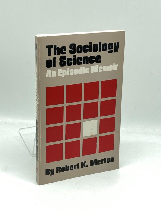 The Sociology of Science An Episodic Memoir