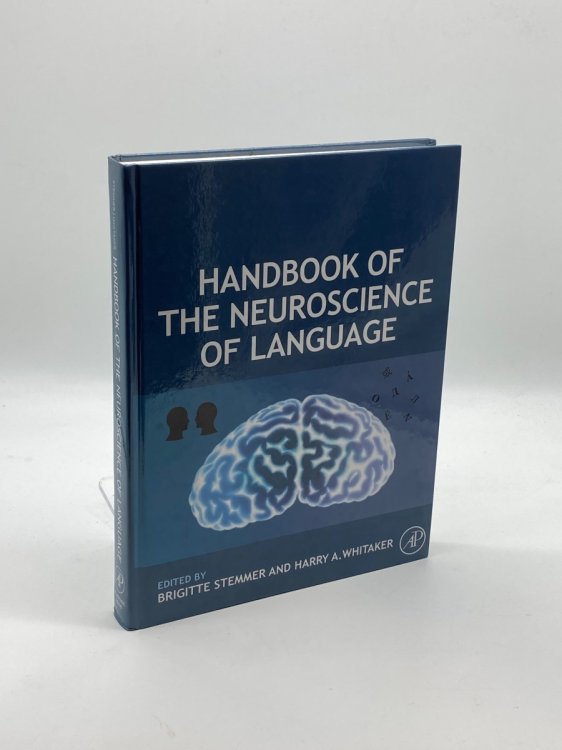 Handbook of the Neuroscience of Language