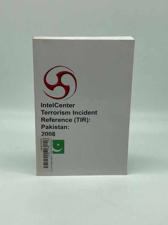Intelcenter Terrorism Incident Reference Pakistan: 2008