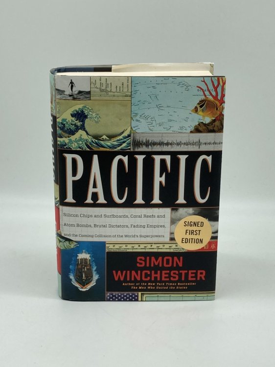 Pacific Silicon Chips and Surfboards, Coral Reefs and Atom Bombs, Brutal Dictators, Fading Empires, and the Coming Collision of the World's Superpowers