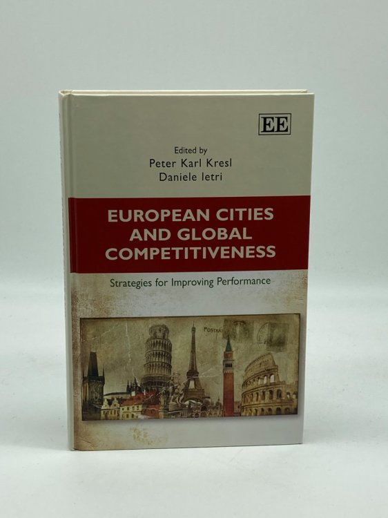 European Cities and Global Competitiveness Strategies for Improving Performance