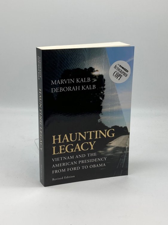 Haunting Legacy (Signed!) Vietnam and the American Presidency from Ford to Obama