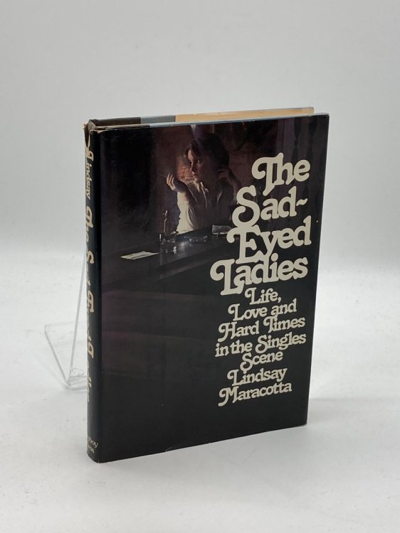 The Sad-Eyed Ladies Life, Love, & Hard Times in the Singles Scene