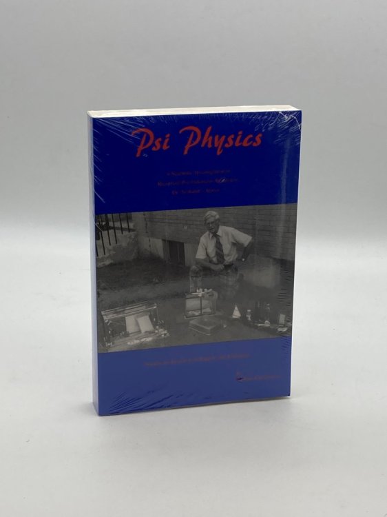 Psi Physics A Scientific Investigation of Recurrent Psychokinesis Related to Dr. Neihardt's Sorrat (Society for Research on Rapport and Telekinesis