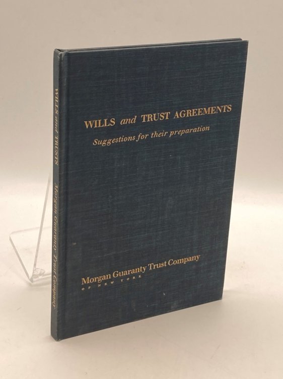 Wills and Trust Agreements Suggestions for their Preparation