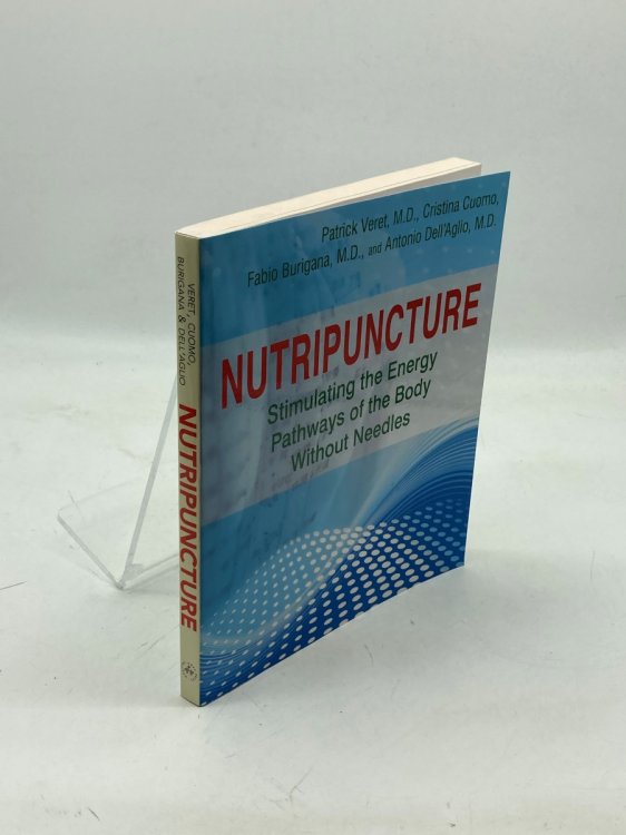 Nutripuncture Stimulating the Energy Pathways of the Body Without Needles