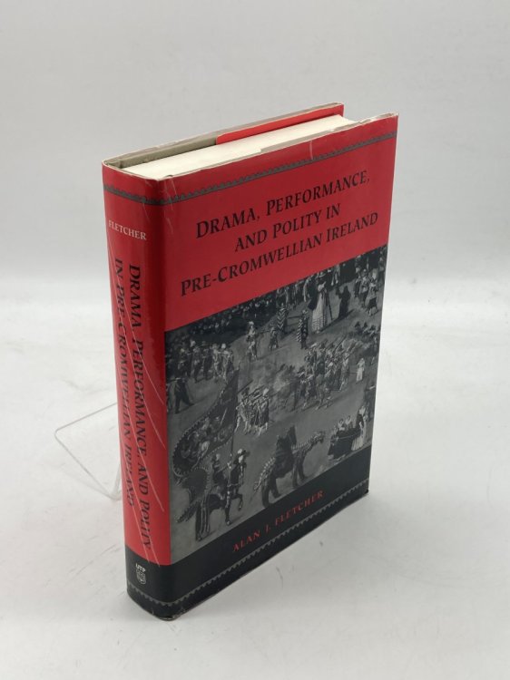 Drama, Performance, and Polity in Pre-Cromwellian Ireland